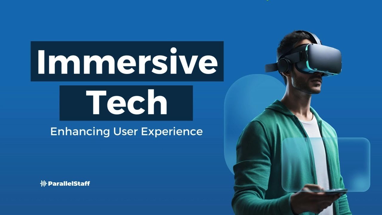 Immersive Tech: Enhancing User Experience 🌐👁️